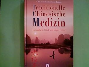 Traditionelle chinesische Medizin : Gesundheit, Glück und langes Leben.