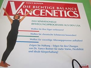 Vancenetics : die richtige Balance ; das sensationelle Bewegungsprogramm aus den USA. Fotogr. von...