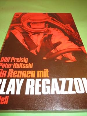 Ein Rennen mit Clay Regazzoni : Bilder u. Notizen zum Autorennsport. ; Peter Höltschi