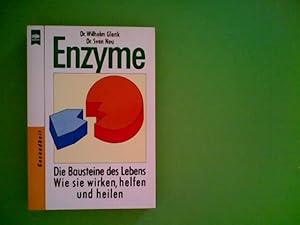 Enzyme die Bausteine des Lebens ; wie sie wirken, helfen und heilen