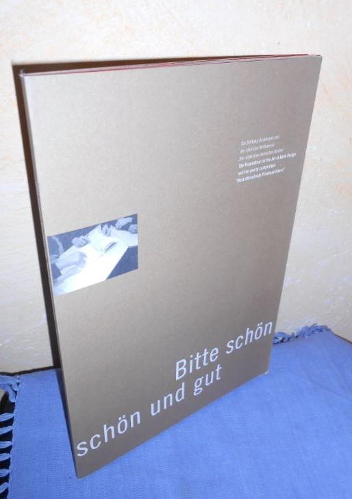 Bitte schön schön und gut : Stiftung Buchkunst und der jährliche Wettbewerb Die schönsten deutschen Bücher / The Foundation for the Art of Book Design and the yearly competition Most Attractively Produced Books