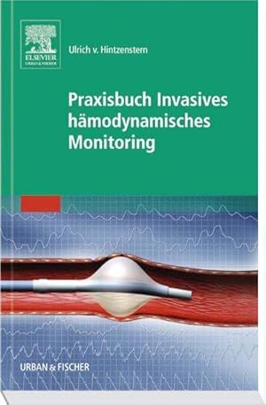 Praxisbuch Invasives hämodynamisches Monitoring