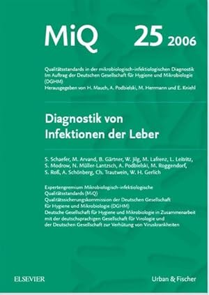 MIQ 25: Diagnostik von Infektionen der Leber Qualitätsstandards in der mikrobiologisch-infektiolo...