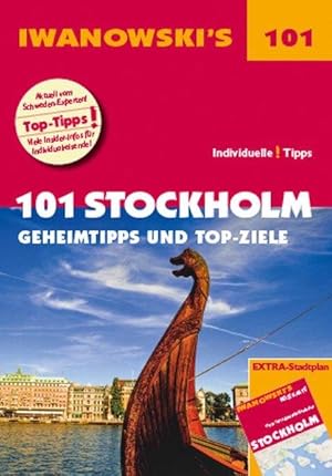 101 Stockholm - Reiseführer von Iwanowski Geheimtipps und Top-Ziele. Mit herausnehmbarem Stadtplan