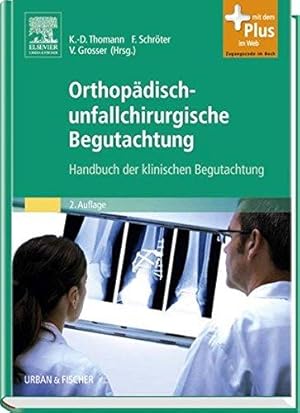 Orthopädisch-unfallchirurgische Begutachtung Handbuch der klinischen Begutachtung - mit Zugang zu...