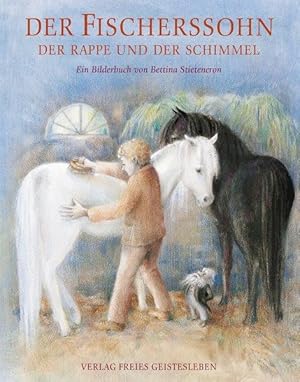 Der Fischerssohn, der Rappe und der Schimmel Ein deutsches Märchen