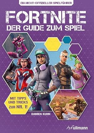 Fortnite Guide Der inoffizielle Guide zum Spiel