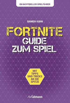 Fortnite Guide Der inoffizielle Guide zum Spiel