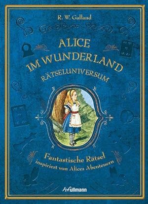 Rätseluniversum: Alice im Wunderland Fantastische Rätsel inspiriert von Alices Abenteuern