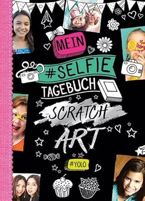 Mein Selfie Tagebuch Scratch Art (# YOLO) 12 Kratzseiten mit Motivdruck und Glitzereffekt zum Sel...