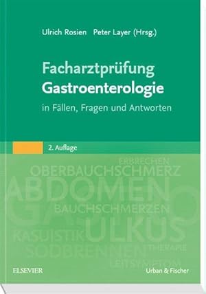 Facharztprüfung Gastroenterologie in Fällen, Fragen und Antworten