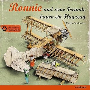 Ronnie und seine Freunde bauen ein Flugzeug
