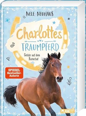 Charlottes Traumpferd 2: Gefahr auf dem Reiterhof