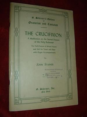 The Crucifixion a Meditation on the Sacred Passion of the Holy Redeemer