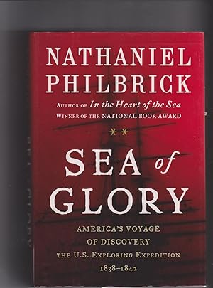 Sea of Glory: America's Voyage of Discovery, The U.S. Exploring Expedition, 1838-1842--1st Printing