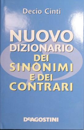 Dizionario Dei Sinonimi E Dei Contrari by Cinti Decio ...