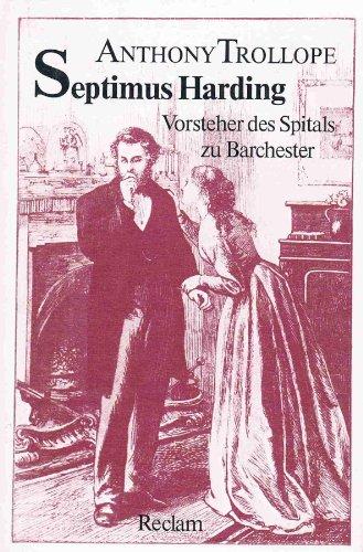 Septimus Harding, Vorsteher des Spitals zu Barchester.