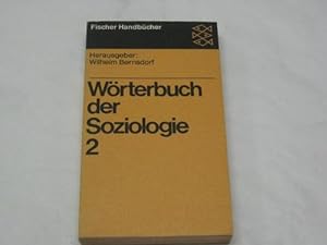 Wörterbuch der Soziologie; 3 Teile in 3 Büchern Fischer-Taschenbücher ; 6131-6133 : Fischer Handb...