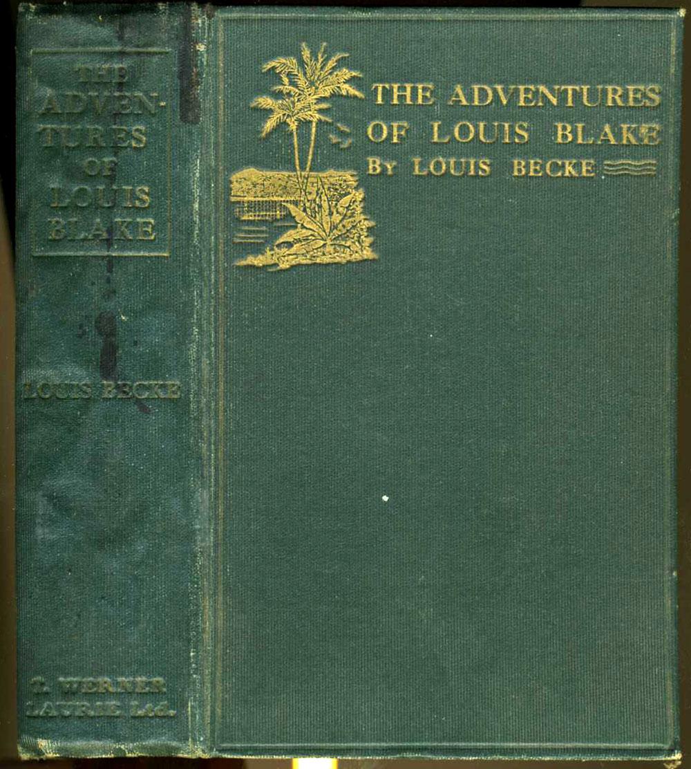 The Adventures of Louis Blake by Becke, Louis: Good + Hardcover (1913) | Antipodean Books, Maps ...