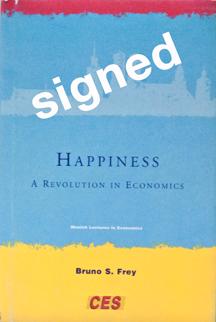 Happiness, a revolution in economics - Frey, Bruno S. et al