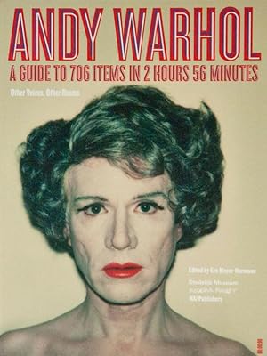 Andy Warhol: Other Voices, Other Rooms: A Guide to 817 Items in 2 Hours 56 Minutes