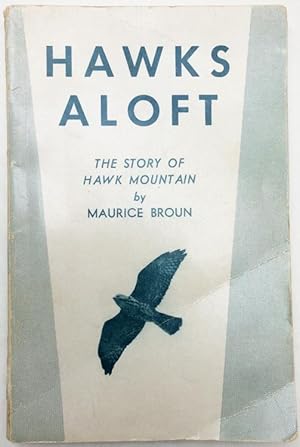 Hawks Aloft, the story of Hawk Mountain (SIGNED)