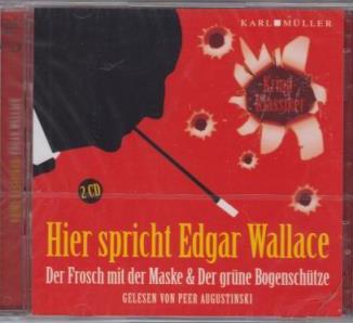 Hier spricht Edgar Wallace: Der Frosch mit der Maske & Der grüne Bogenschütze - Hörbuch gelesen von Peer Augustinski