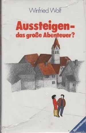 Aussteigen - das große Abenteuer?