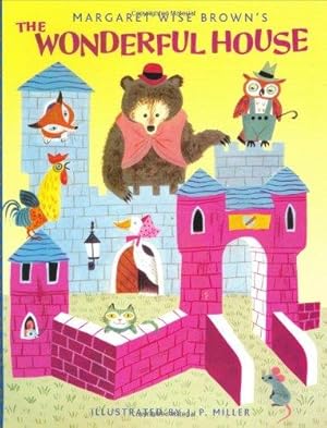 The Wonderful House. Illustrated by J.P. Miller