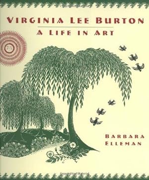 Virginia Lee Burton: A Life in Art