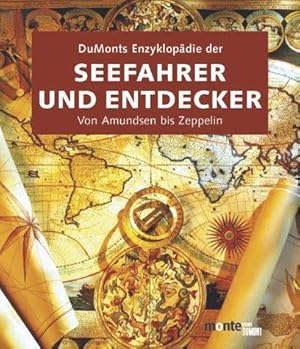 DuMonts Enzyklopädie der Seefahrer und Entdecker. Von Amundsen bis Zeppelin.