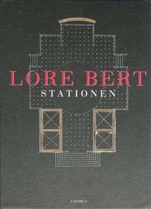 Lore Bert, Stationen.Katalog zu den Ausstellungen: Ludwigmuseum im Deutschherrenhaus in Koblenz (...
