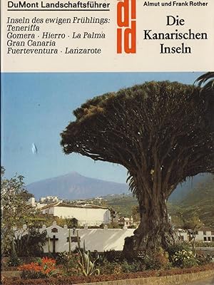 Die Kanarischen Inseln. Inseln des ewigen Frühlings: Teneriffa, Gomera, Hierro, La Palma, Gran Ca...