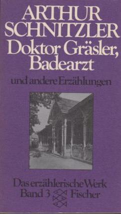 Das erzählerische Werk II. Doktor Gräsler, Badearzt und andere Erzählungen.