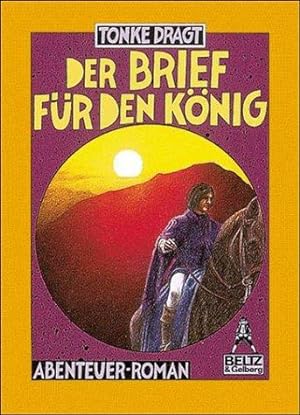 Der Brief für den König. Abenteuer-Roman. Aus dem Niederländischen. Gulliver Taschenbuch 23. In H...