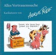 Alles Vertrauenssache. Karikaturen.