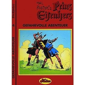 Hal Forster`s Prinz Eisenherz. Gefahrvolle Abenteuer. Band 4 der Prinz Eisenherz Edition.