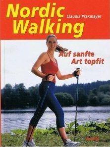 Nordic Walking. Auf sanfte Art topfit.