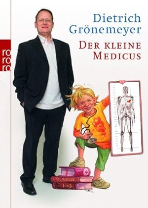 Der kleine Medicus. Mit Illustrationen von Peter Volpert. rororo Sachbuch 62074. Mit Signatur des...