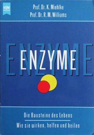 Enzyme: die Bausteine des Lebens; wie sie wirken, helfen und heilen. Heyne-Bücher; Heyne-Ratgeber...