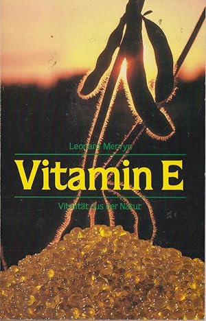 Vitamin E - Vitalität aus der Natur.