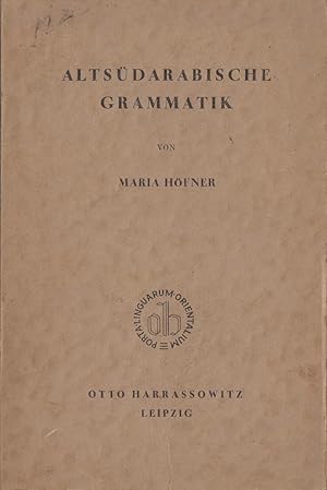 Altsüdarabische Grammatik. Mit 2 Schrifttafeln. Porta linguarum Orientalium; Band 24.