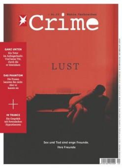 stern Crime - Wahre Verbrechen: Ausgabe Nr. 20 (04/2018). LUST. ISSN 2364-7930.