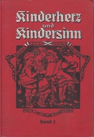 Kinderherz und Kindersinn Auserwählte Erzählungen, belehrende Aufsätze und Gedichte für unsere Li...