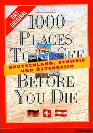 1000 places to sea before you die: Deutschland, Österreich, Schweiz. Herausgegeben von Manfred Ab...