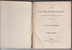 Der Sachsenspiegel; nach der aeltesten Leipziger Handschrift. Herausgegeben von Prof. Dr. Iulius ...