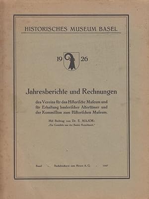 Jahresberichte und Rechnungen des Vereins für das Historische Museum und für Erhaltung baslerisch...