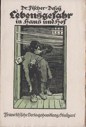 Lebensgefahr in Haus und Hof. Kosmos, Gesellschaft der Naturfreunde; Kosmosbuchbeilage 1920.