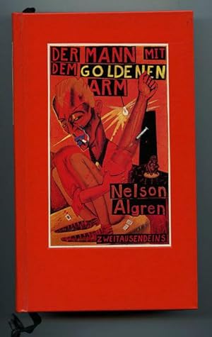 Der Mann mit dem goldenen Arm. Roman. Deutsch von Carl Weissner.