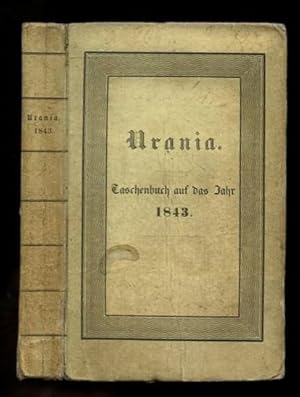 URANIA. Taschenbuch auf das Jahr 1843. Neue Folge, fünfter Jahrgang.